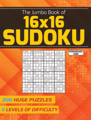 The Jumbo Book of 16x16 Sudoku - Intermediate to Hard