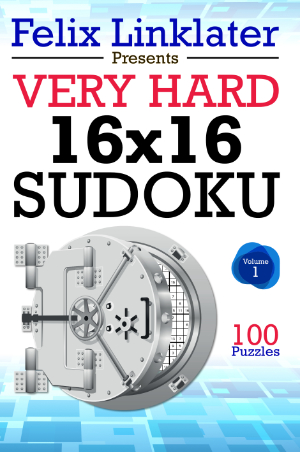 Felix Linklater Presents Very Hard 16x16 Sudoku Vol 1 Cover